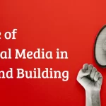 The Role of Social Media in Brand Building