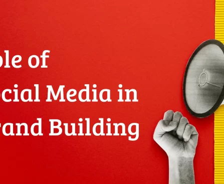 The Role of Social Media in Brand Building