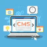 How to Choose the Right CMS for Your Business